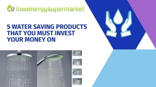 5 Water Saving Products That You Must Invest Your Money On