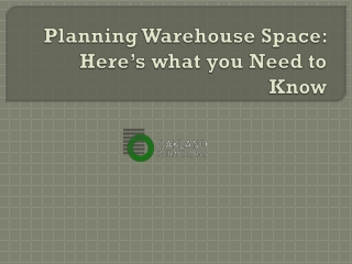 Planning Warehouse Space Here’s what you Need to Know