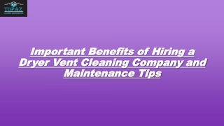 Important Benefits of Hiring a Dryer Vent Cleaning Company and Maintenance Tips