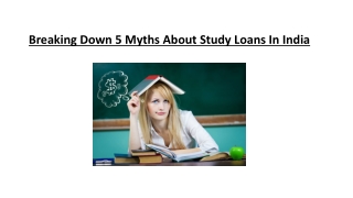 Breaking Down 5 Myths About Study Loans In India