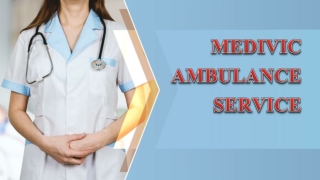 Hassle-Free Medivic Ambulance in Jamshedpur and Kolkata at Low Cost