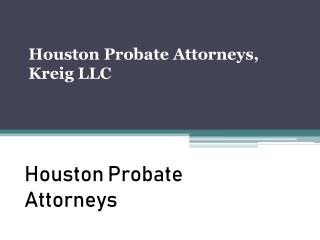 Houston Probate Attorneys - Call 281-219-9090