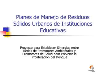 Planes de Manejo de Residuos Sólidos Urbanos de Instituciones Educativas