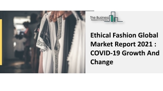 Ethical Fashion Market Demand, Trends, Strategies And Latest Advancements