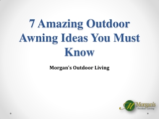 7 Amazing Outdoor Awning Ideas You Must Know