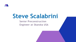 Steve Scalabrini - A Motivated and Organized Professional