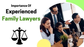 Importance Of Experienced Family Lawyers