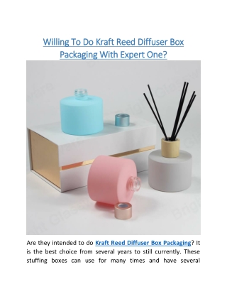 Willing To Do Kraft Reed Diffuser Box Packaging With Expert One?