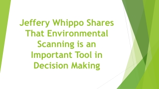 Jeffery Whippo Shares That Environmental Scanning is an Important Tool in Decision Making