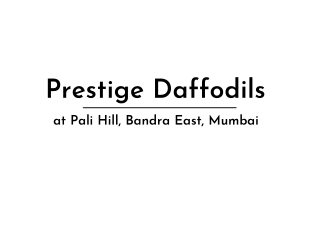 Prestige Daffodils Mumbai | Brochure