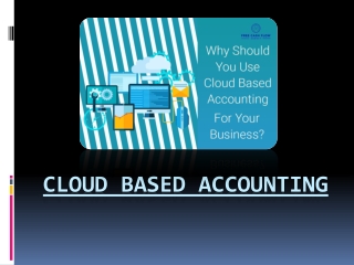 Why Should You Use Cloud Based Accounting For Your Business