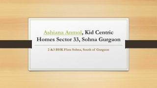 Ashiana Anmol, Kid Centric Homes Sector 33 Sohna, Gurgaon @ 7620470000