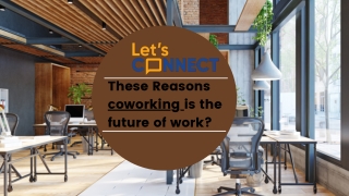 These  are the Reasons why coworking is the future of work