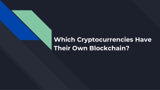 Which Cryptocurrencies Have Their Own Blockchain