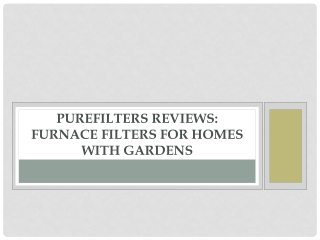 PureFilters Reviews Furnace Filters for Homes with Gardens