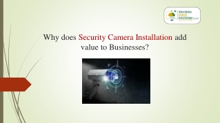 Why does Security Camera Installation add value to Businesses?