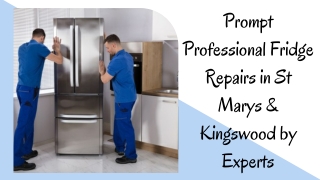 Prompt Professional Fridge Repairs in St Marys & Kingswood by Experts