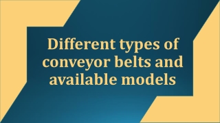 Different types of conveyor belts and available models-converted