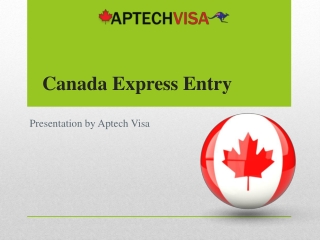 Immigrate to Canada through Express Entry - Aptech Visa