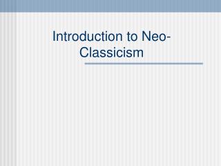 Introduction to Neo-Classicism