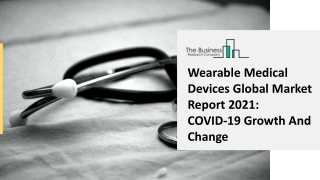 Wearable Medical Devices Market Latest Trends and Business Opportunities 2021-20
