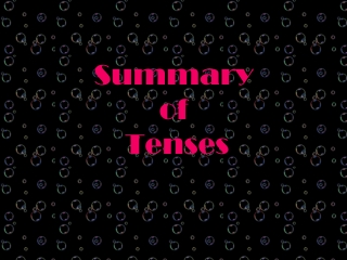 Summary of Tenses
