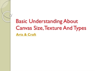 Basic Understanding About Canvas Size, Texture And