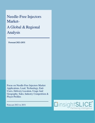 Needle-Free Injectors Market Share, Trends, Analysis and Forecasts, 2021-2031