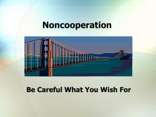 Noncooperation