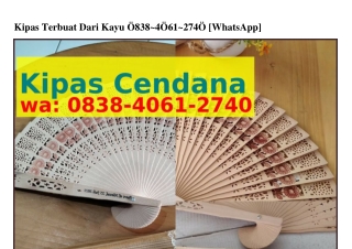 Kipas Terbuat Dari Kayu Ô838_4Ô61_274Ô {WA}
