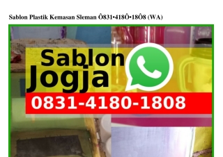 Sablon Plastik Kemasan Sleman O8З1–418O–18O8(WA)