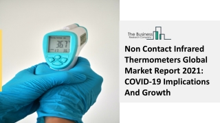 Non-Contact Infrared Thermometers Market Report 2021 | Industry Analysis 2030