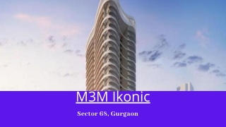 Luxury apartments in M3M Ikonic, Sector 68, Gurugram | High-end Lifestyle