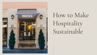 How to Make Hospitality Sustainable