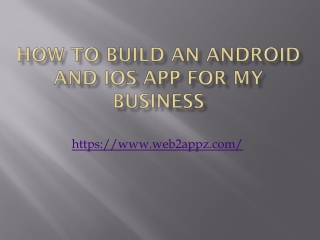 How to Build an Android and iOS App for My Business - Web2appz