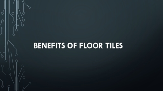 Benefits of floor tiles