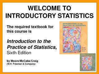 WELCOME TO INTRODUCTORY STATISTICS