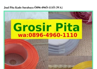 Jual Pita Kado Surabaya Ö896~Կ96Ö~lllÖ{WhatsApp}