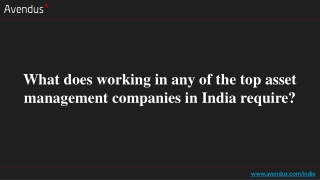 What does working in any of the top asset management companies in India require