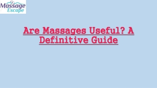 Are Massages Useful? A Definitive Guide