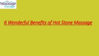 6 Wonderful Benefits of Hot Stone Massage