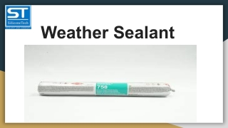 Weather Sealant