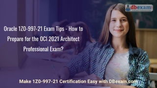 1Z0-997-21 Exam Tips - How to Prepare for OCI 2021 Architect Professional Exam?