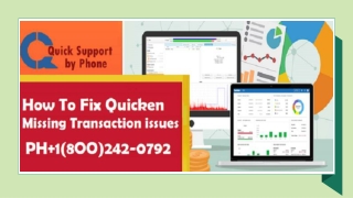 Quicken Transaction Support  1(8OO)242-0792, Quicken Missing Transaction issues.