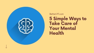 5 Simple Ways to Take Care of Your Mental Health