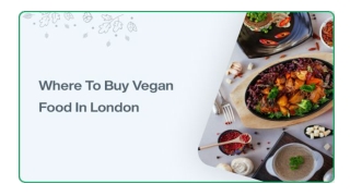 WHERE TO BUY VEGAN FOOD IN LONDON