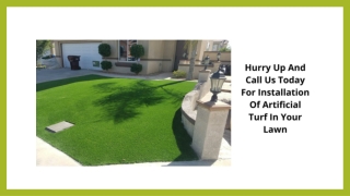 Hurry Up And Call Us Today For Installation Of Artificial Turf In Your Lawn