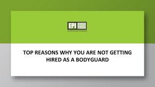 Top reasons why you are not getting hired as a bodyguard