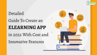 Detailed Guide To Create an Elearning App in 2022