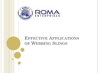 Effective Applications of Webbing Slings